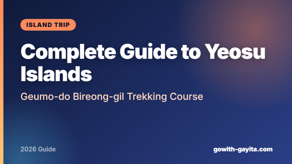 Complete Guide to Yeosu Islands: Geumo-do Bireong-gil Trekking Course