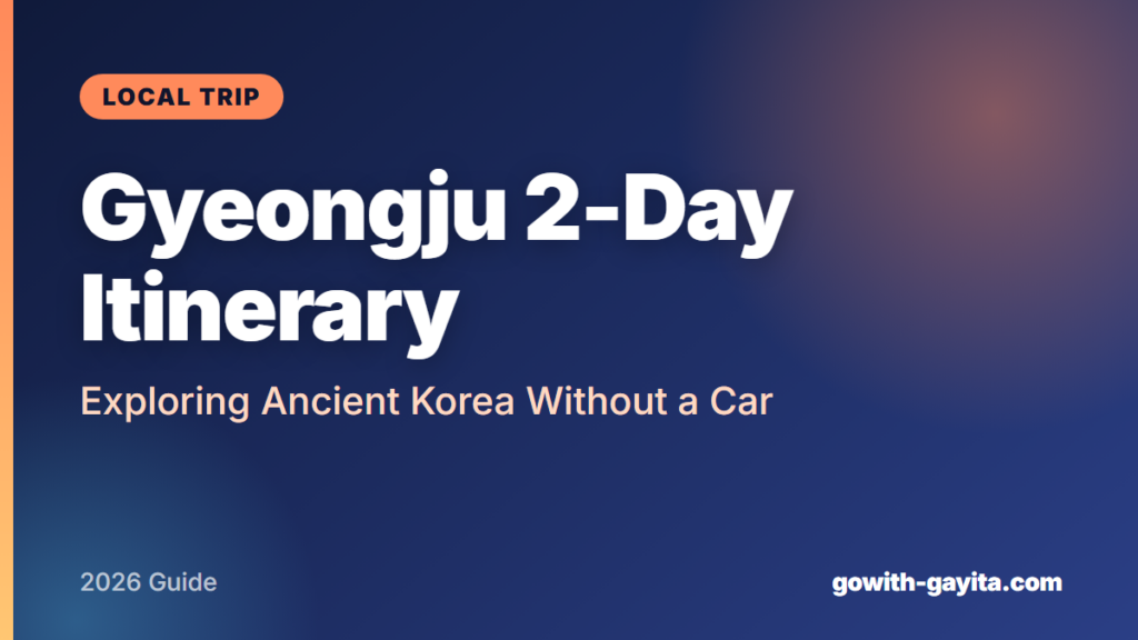Gyeongju 2-Day Itinerary: Exploring Ancient Korea Without a Car