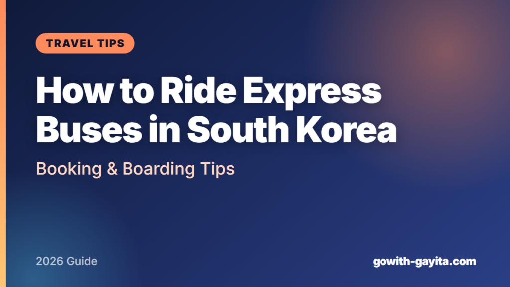 How to Ride Express Buses in South Korea: Booking & Boarding Tips