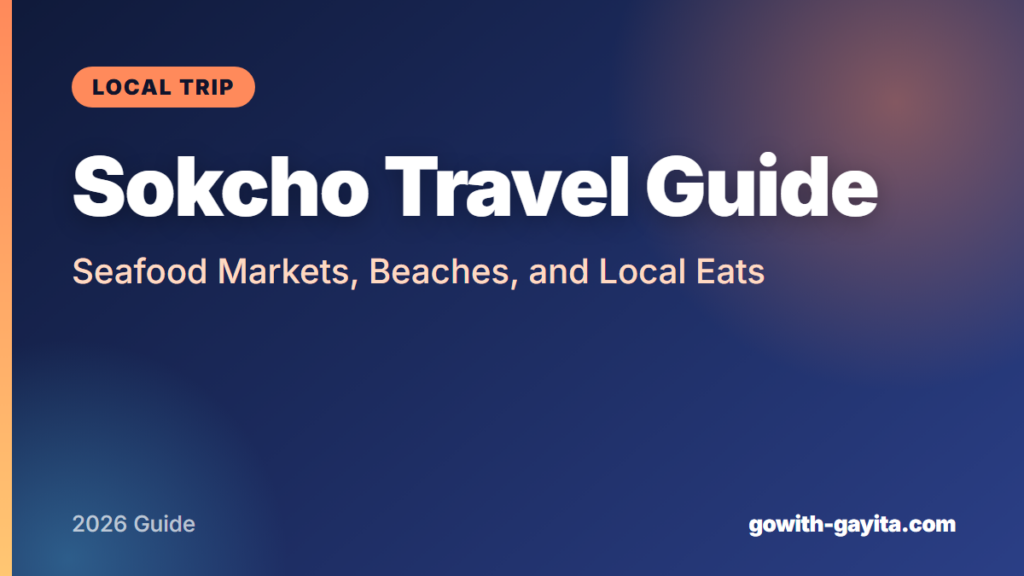 Sokcho Travel Guide: Seafood Markets, Beaches, and Local Eats